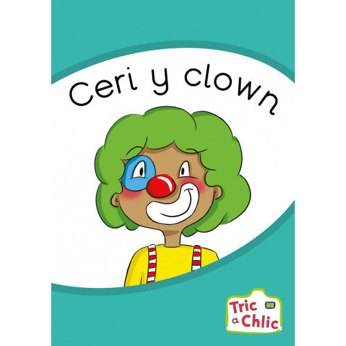 Tric a Chlic Cam 2 - 6x Ceri y clown