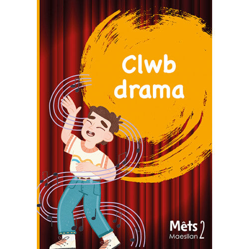 Mêts Maesllan 2: Clwb Drama