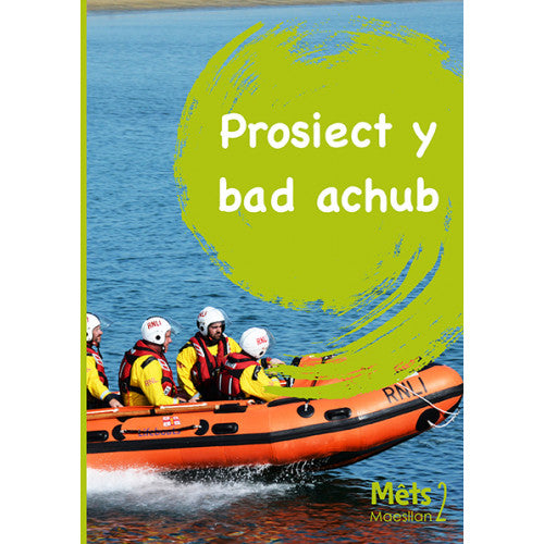 Mêts Maesllan 2: Prosiect y bad achub