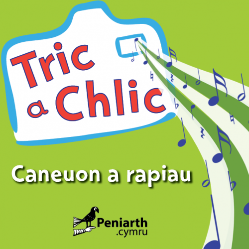 Tric a Chlic - Caneuon a Rapiau (Lawrlwythiad)