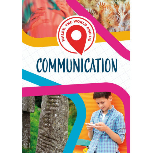 Wales, the World and Us - Communication