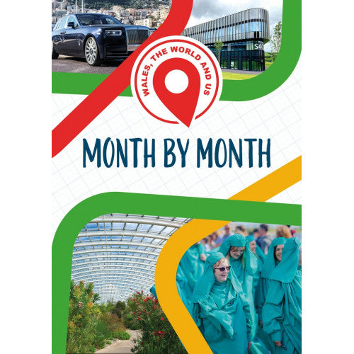 Wales, the World and Us - Month by Month