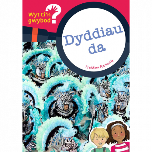 Wyt ti'n Gwybod? Dyddiau da