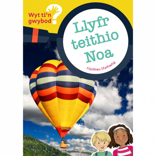 Wyt ti'n gwybod? Llyfr teithio Noa