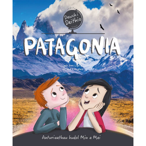 Dewch i Deithio - Patagonia