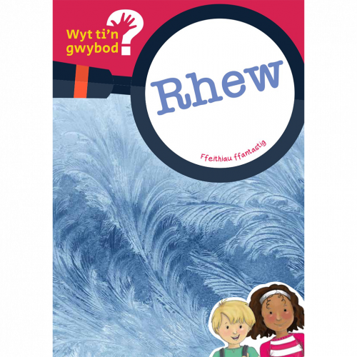 Wyt ti'n Gwybod? Rhew