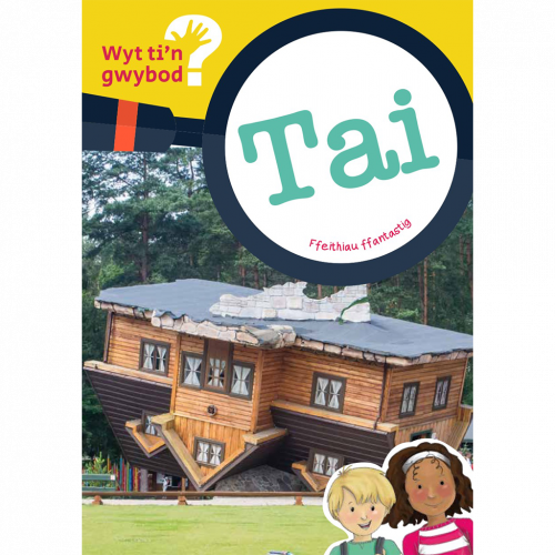 Wyt ti'n gwybod? Tai