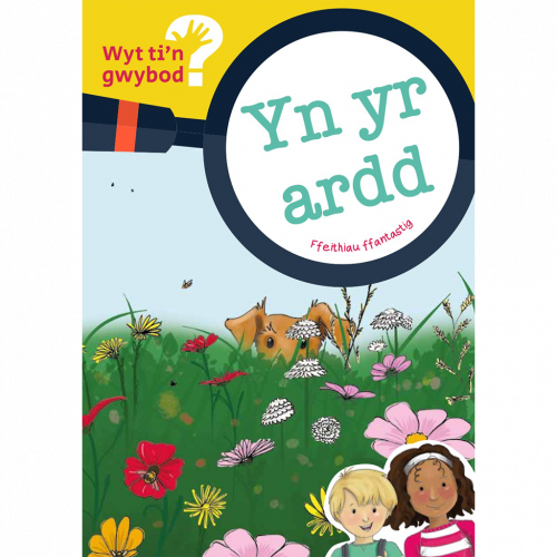 Wyt ti'n Gwybod? Yn yr Ardd