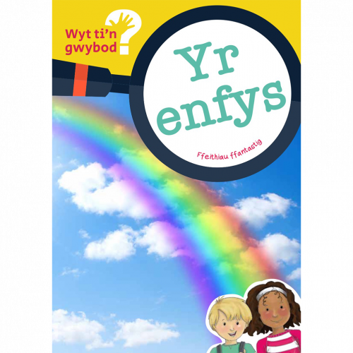 Wyt ti'n Gwybod? Yr Enfys