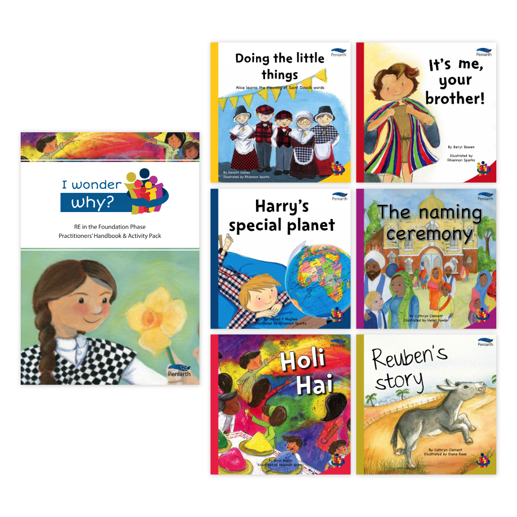 I wonder why? Religious Education in the Foundation Phase: Pecyn Digidol Cyflawn